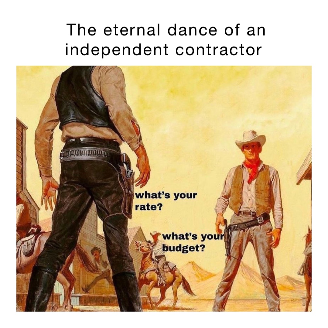 The eternal dance of an independent contractor