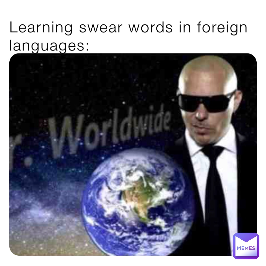 Learning swear words in foreign languages: