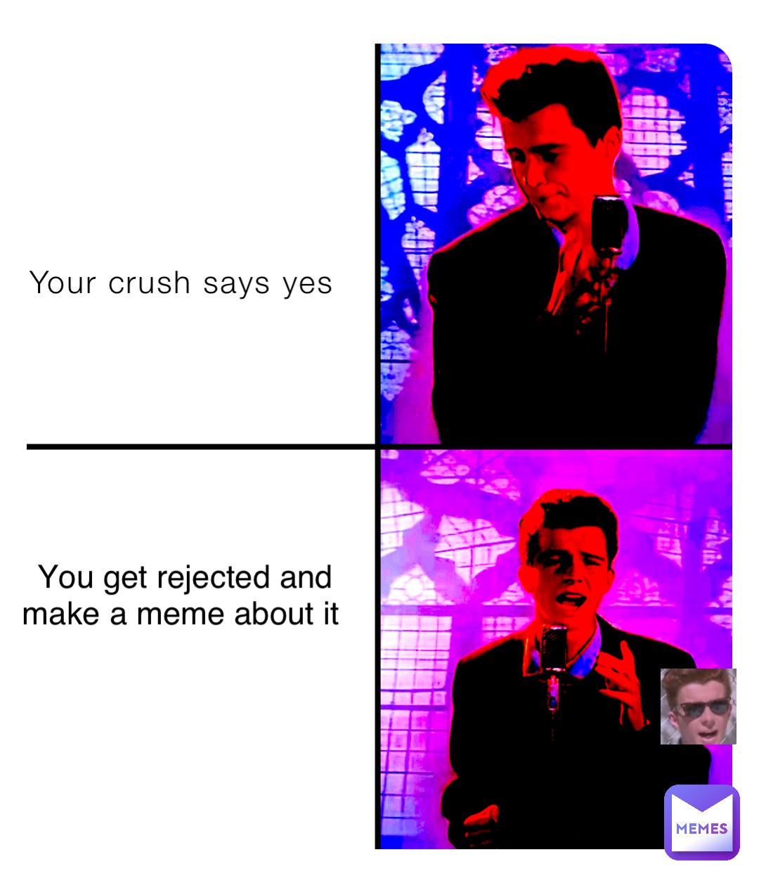 Your crush says yes You get rejected and make a meme about it