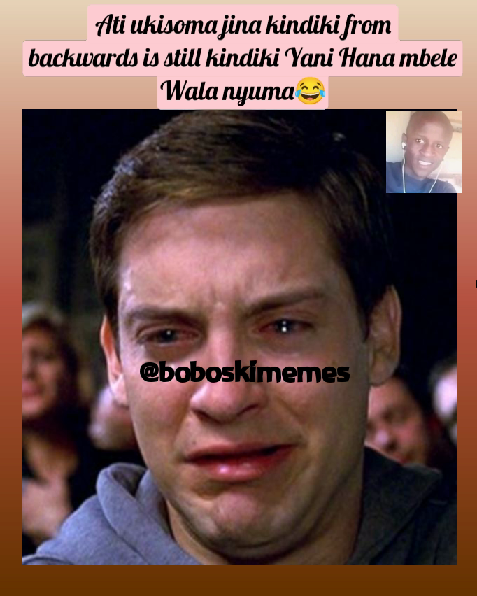 Ati ukisoma jina kindiki from
backwards is still kindiki Yani Hana mbele Wala nyuma😂 @boboskimemes @borismulehimemes @borismulehimemes @borismulehimemes @borismulehimemes @borismulehimemes
