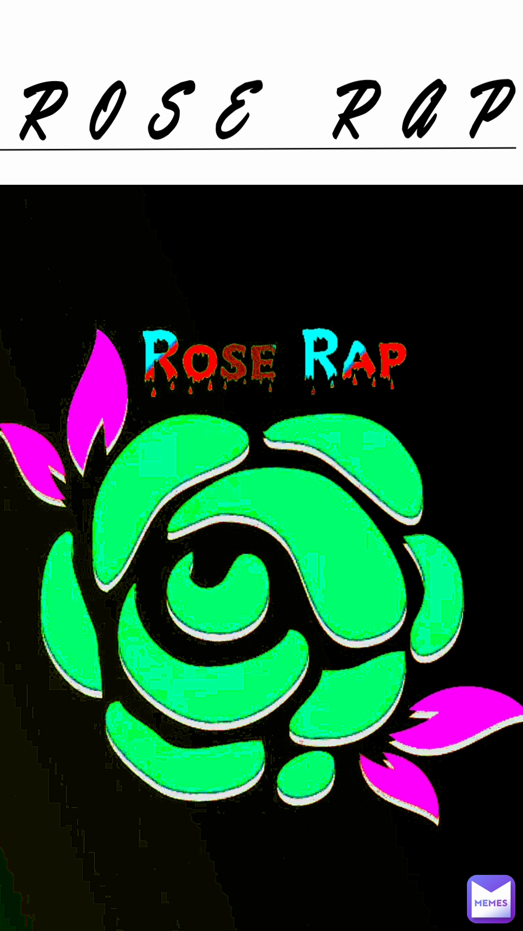 ROSE RAP