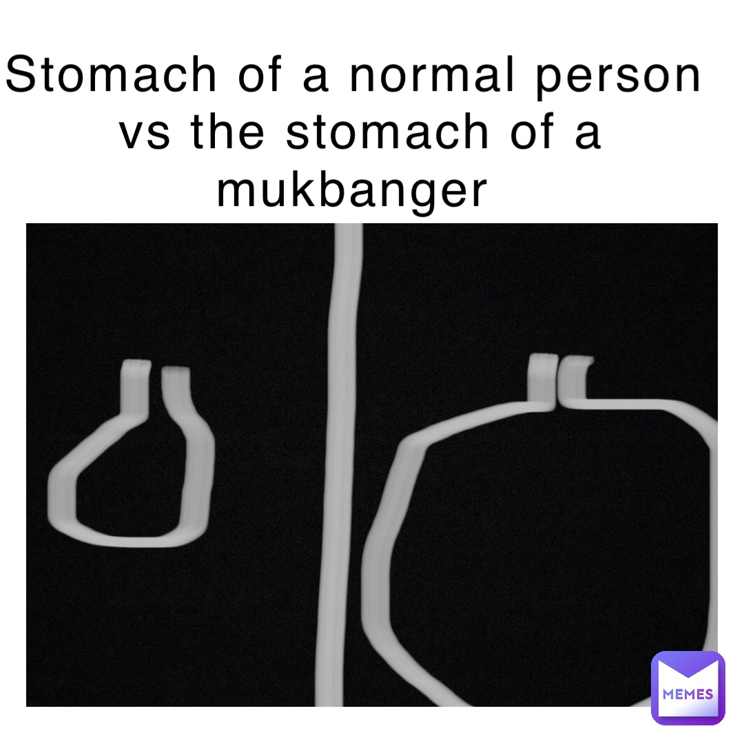 Stomach of a normal person vs the stomach of a mukbanger