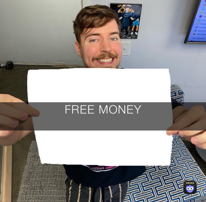FREE MONEY
