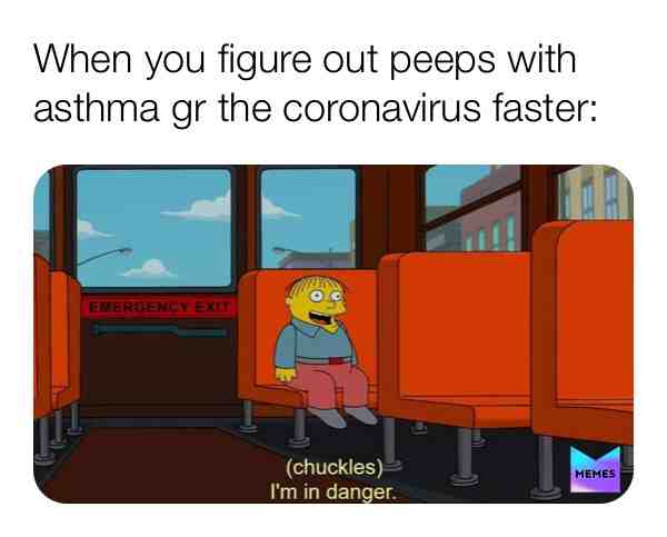 #imindanger  #coronavirus  #washyourhands  #asthma