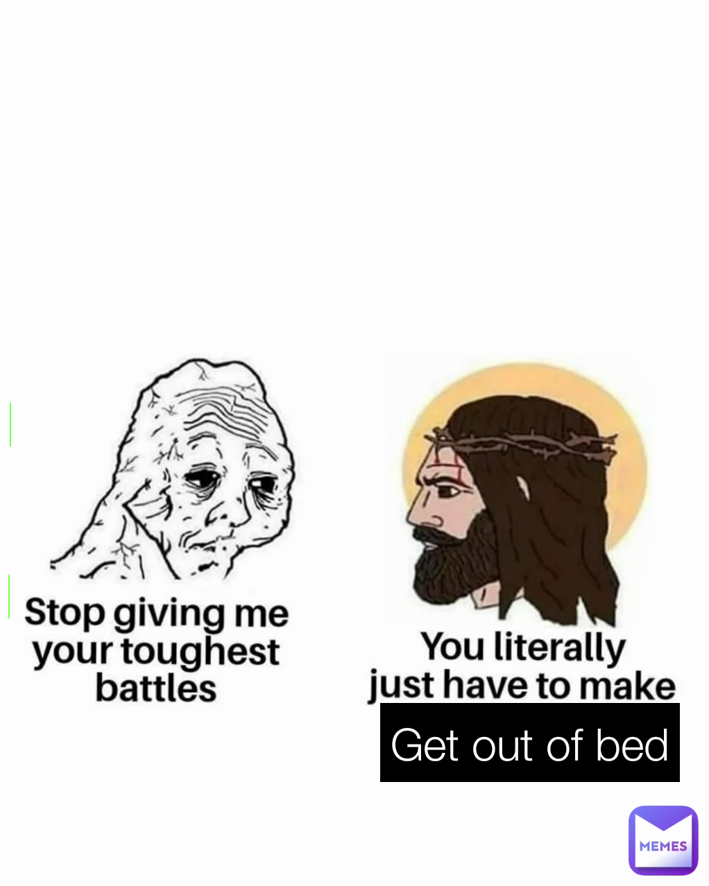 Get out of bed