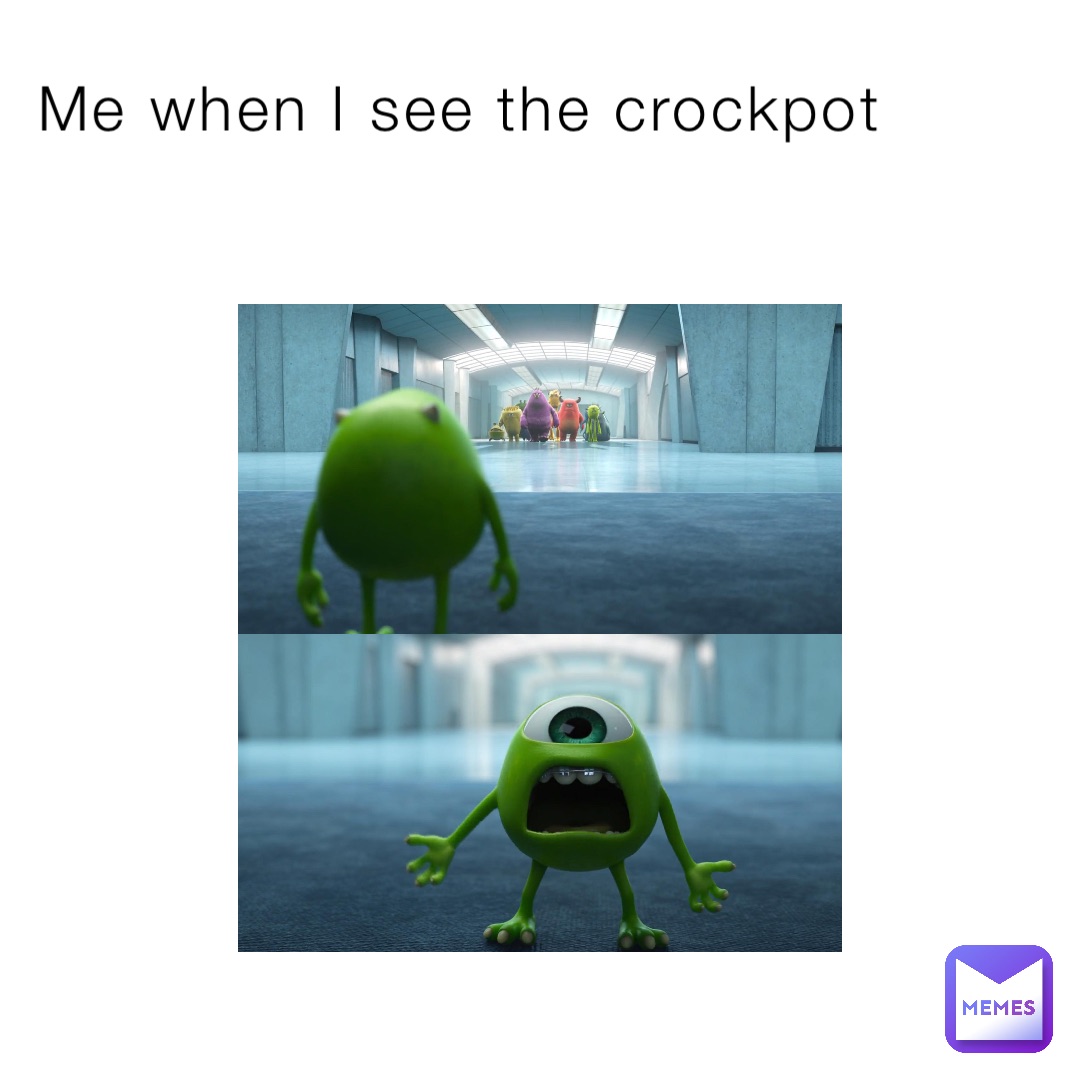 Me when I see the crockpot