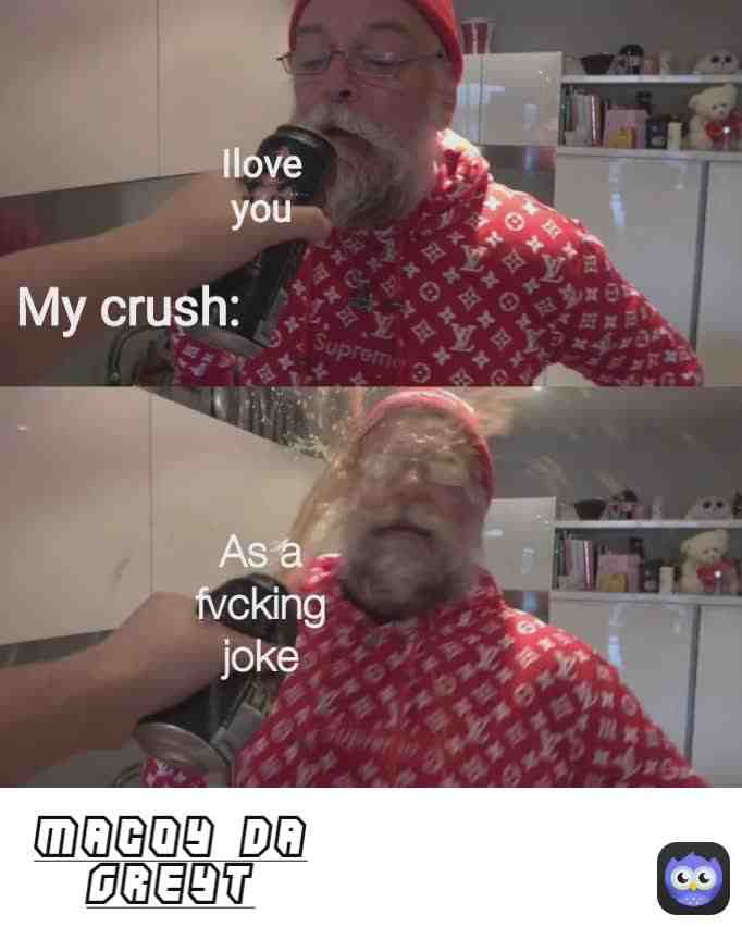 Meme shared by @Macoy_Da_Greyt