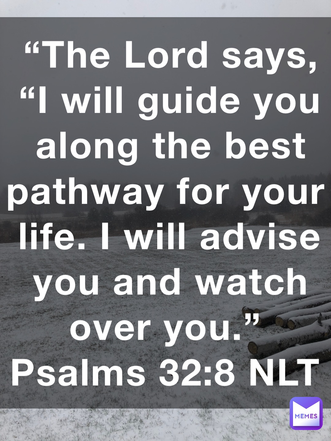 the-lord-says-i-will-guide-you-along-the-best-pathway-for-your-life-i-will-advise-you-and