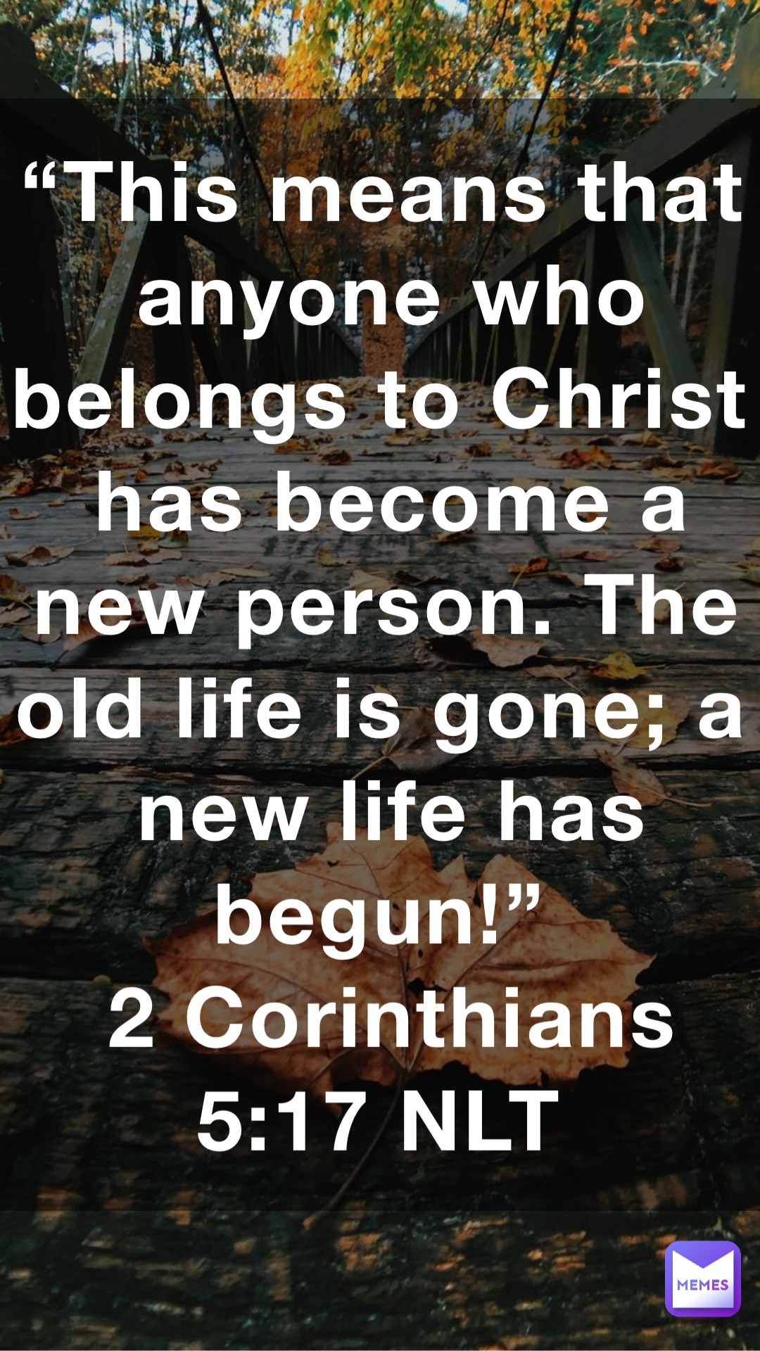 “this Means That Anyone Who Belongs To Christ Has Become A New Person