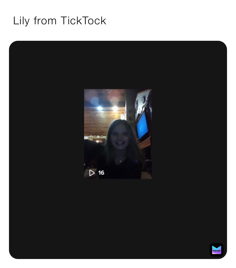 ￼ Lily from TickTock￼￼