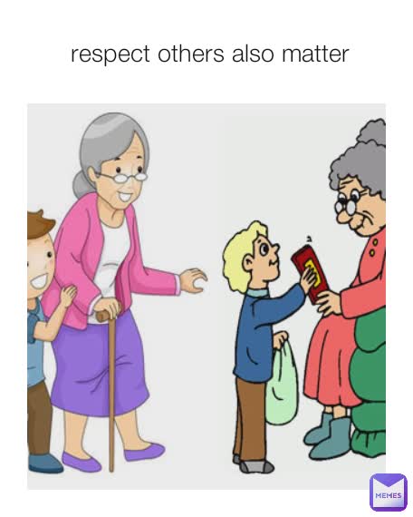  respect others also matter