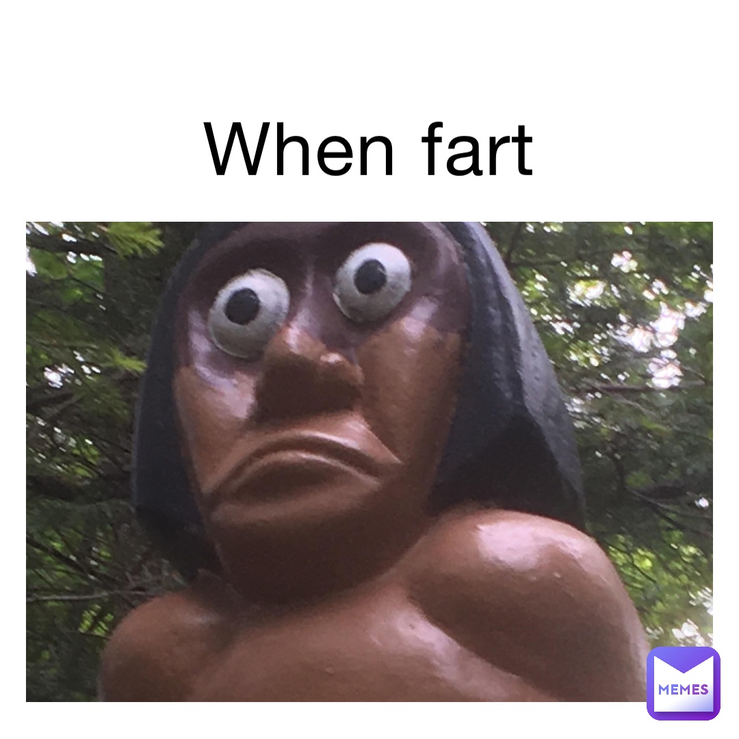 When fart