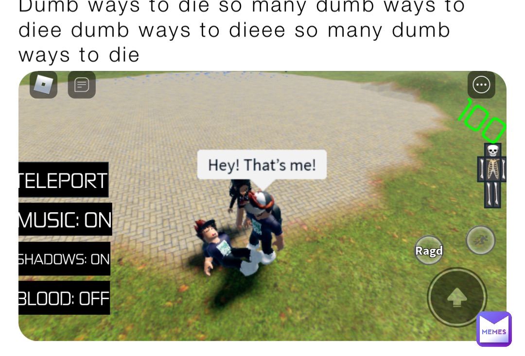 Dumb ways to die so many dumb ways to diee dumb ways to dieee so many dumb ways to die