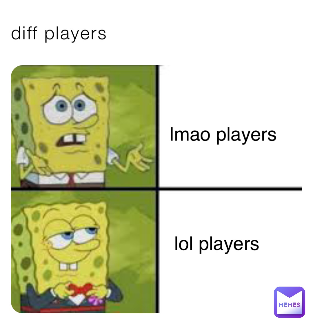 diff players lmao players lol players