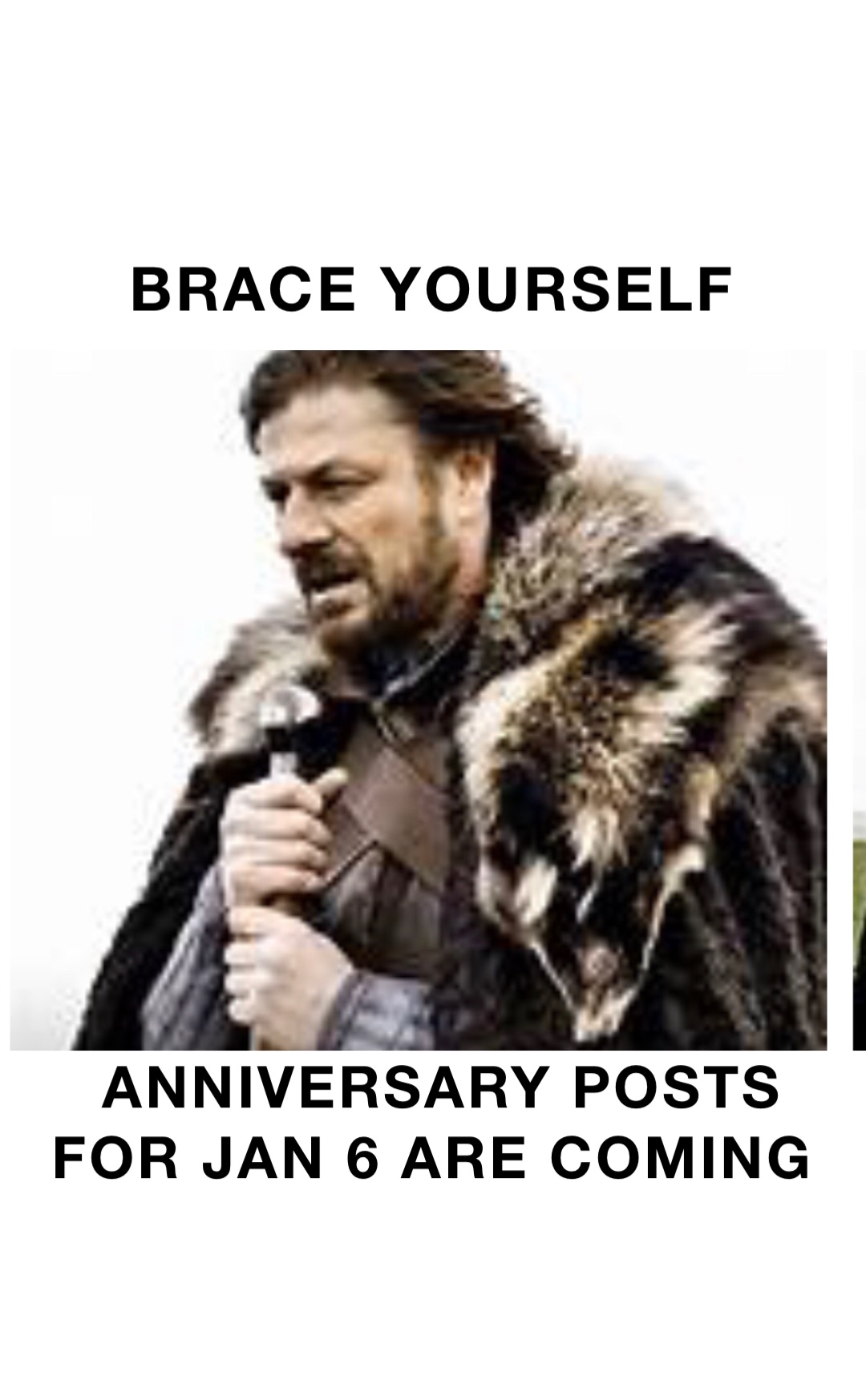 Brace yourself Anniversary posts for Jan 6 are coming