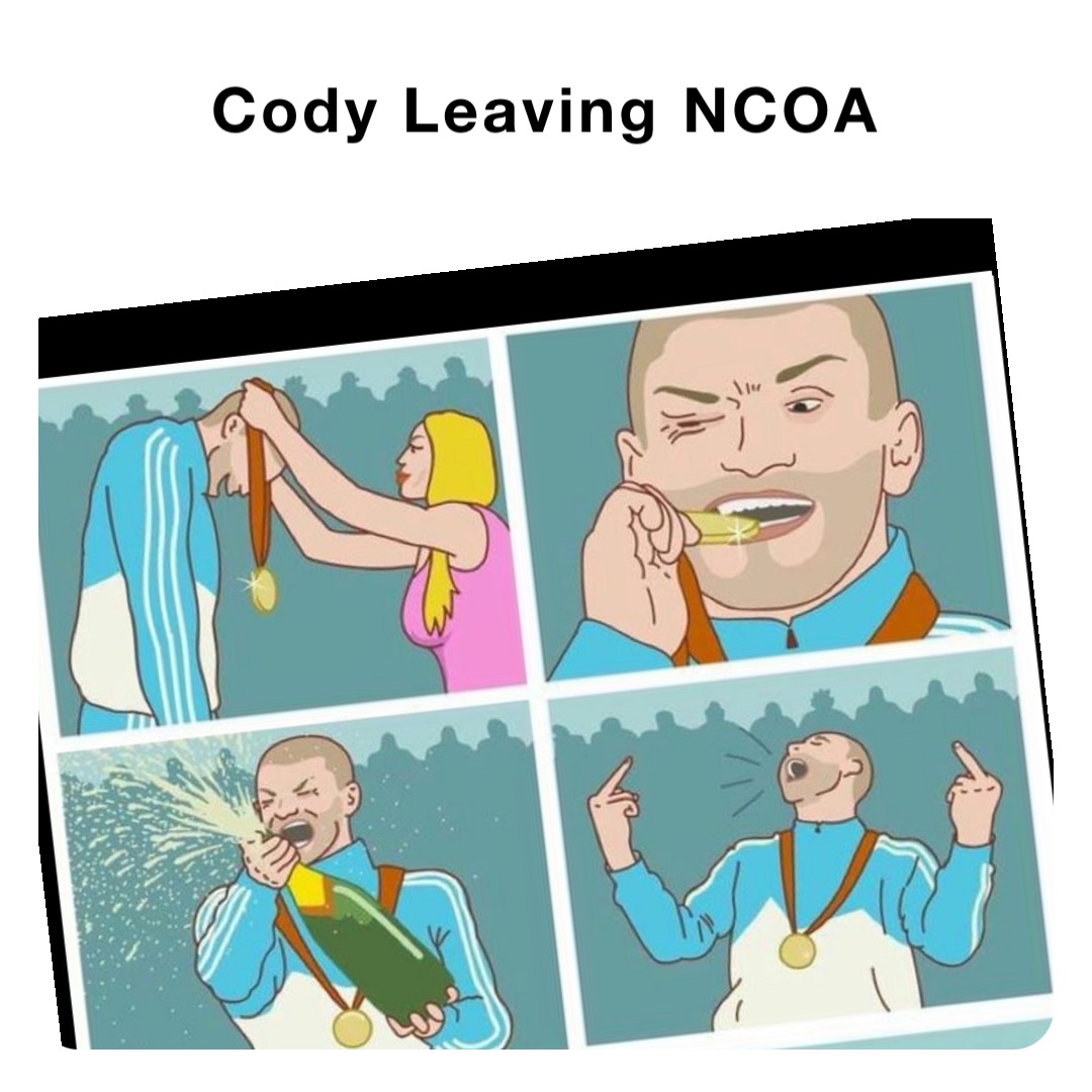 Cody Leaving NCOA