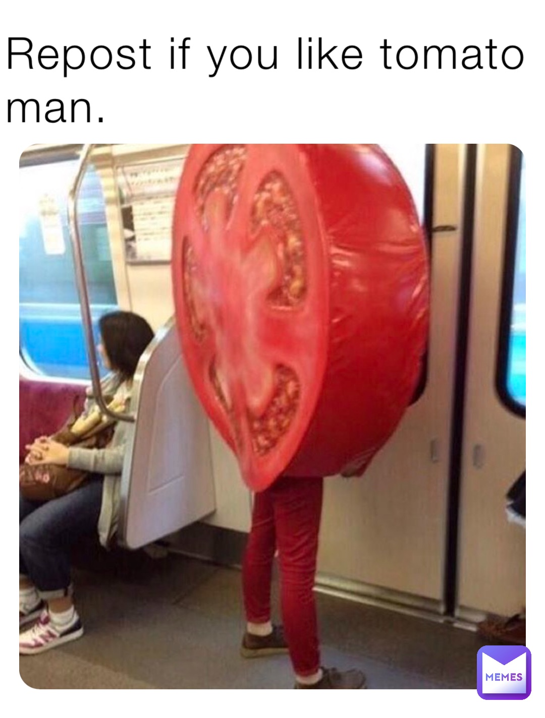 Repost if you like tomato man.