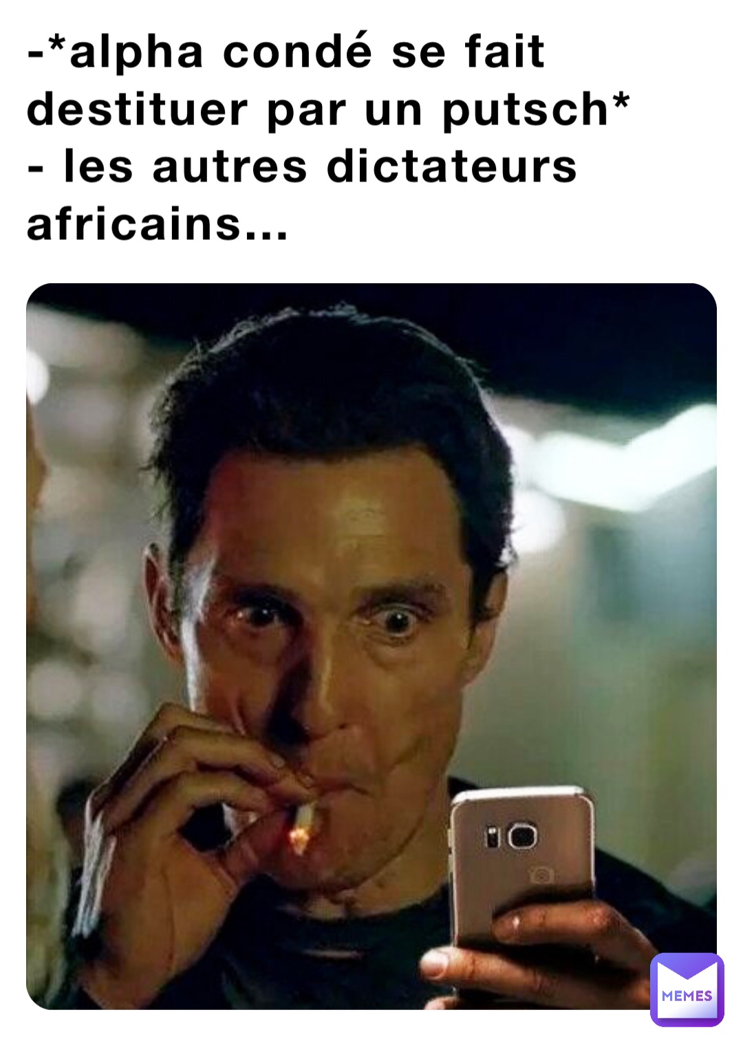 -*alpha condé se fait destituer par un putsch*
- les autres dictateurs africains…
