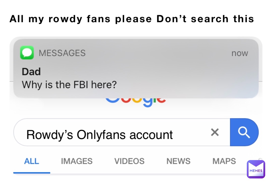 All my rowdy fans please Don’t search this Rowdy’s Onlyfans account