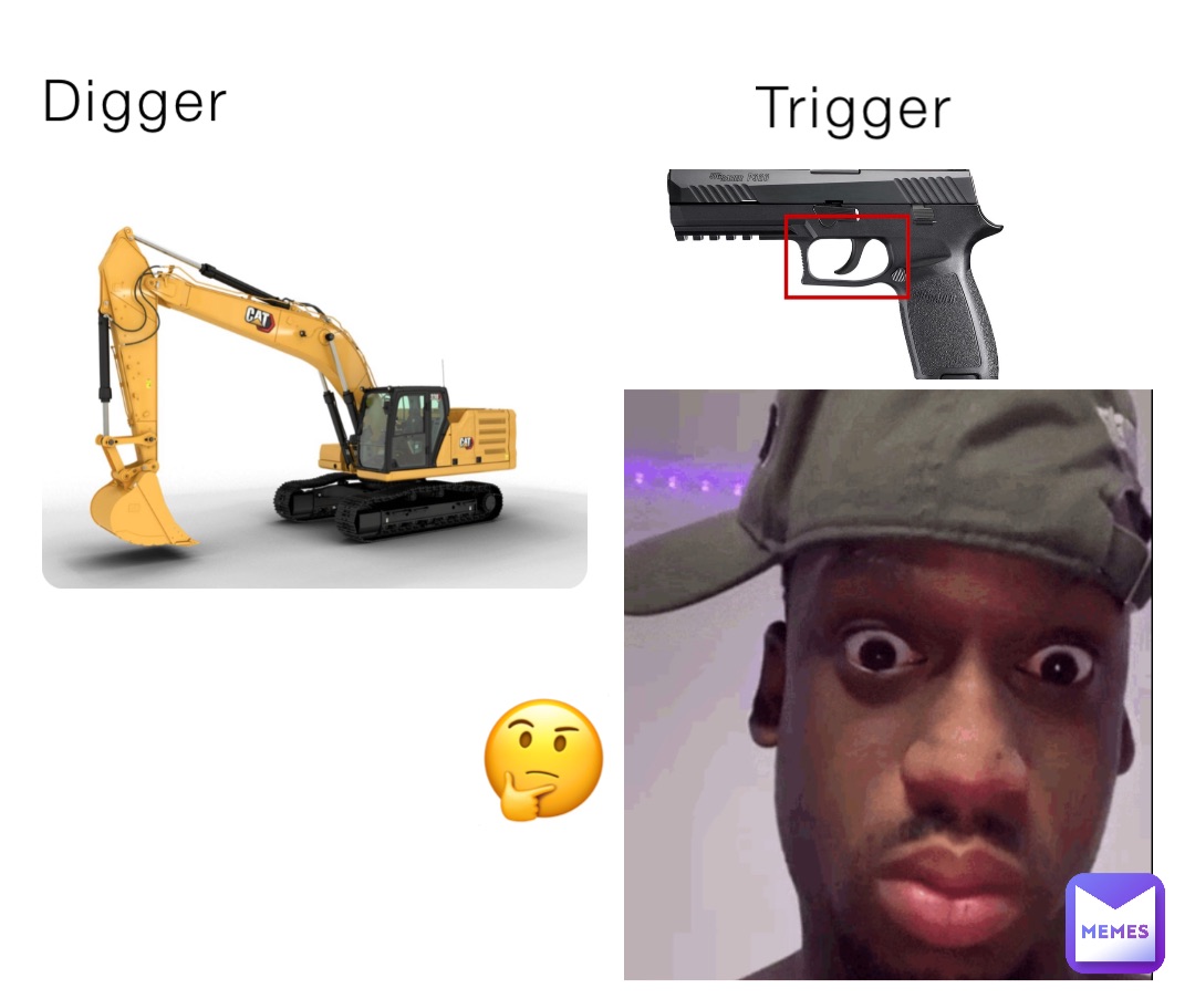 Digger Trigger 🤔