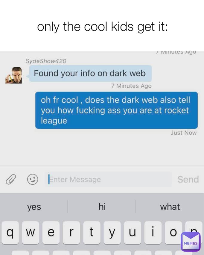 only the cool kids get it: