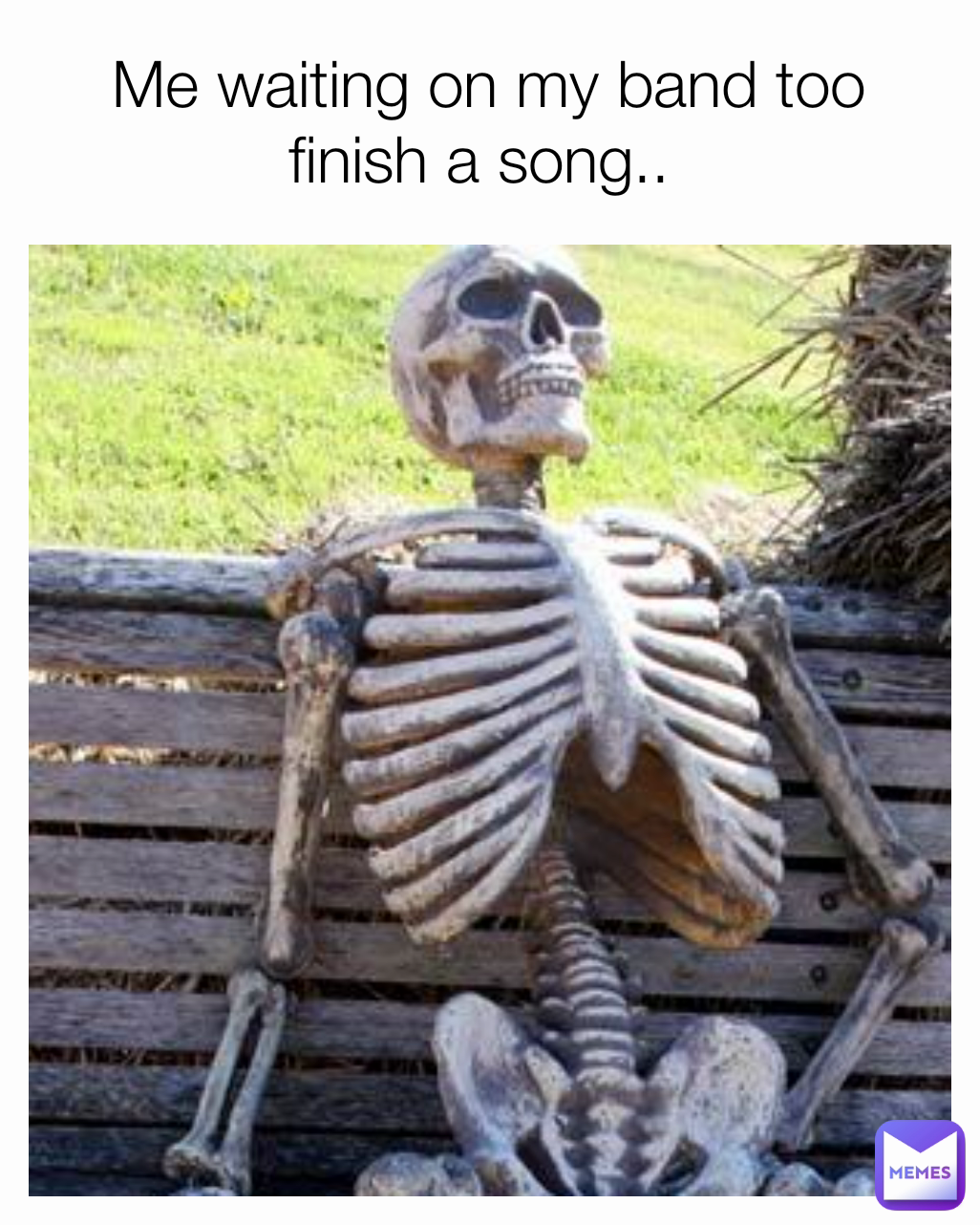 Me waiting on my band too finish a song.. 