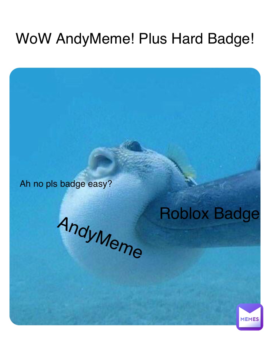 Roblox Badge AndyMeme WoW AndyMeme! Plus Hard Badge! Ah no pls badge easy?