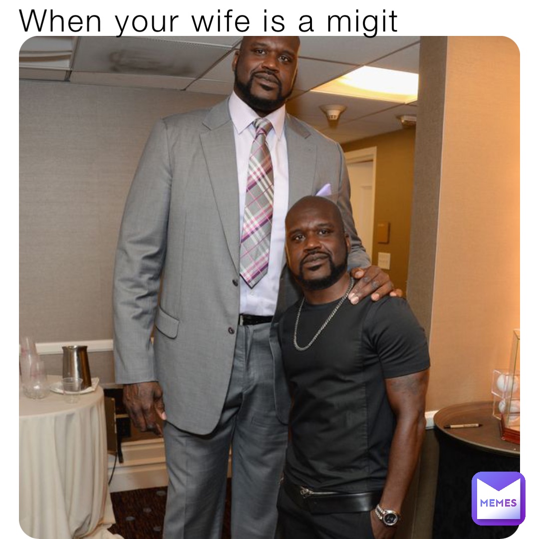 When your wife is a migit