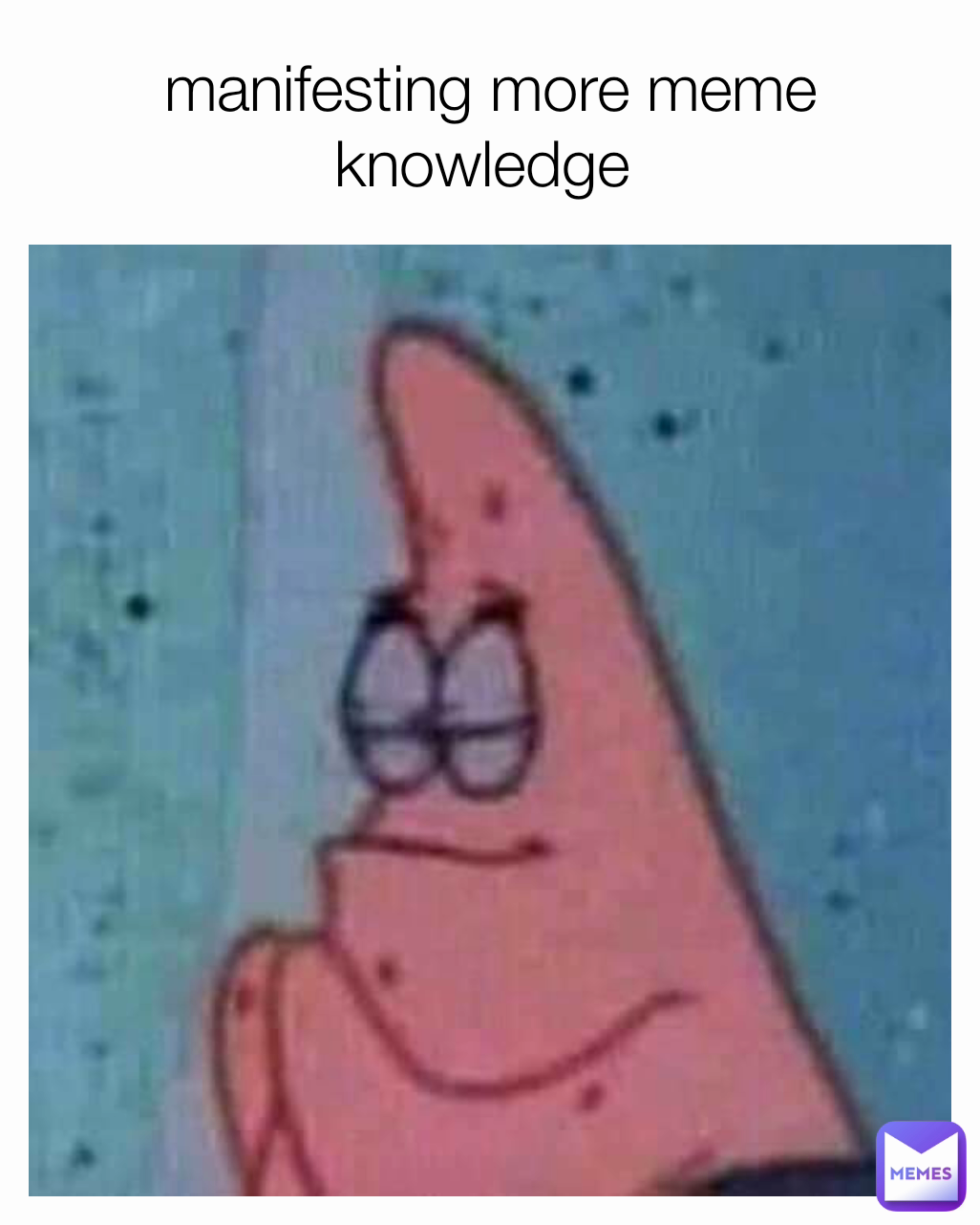 manifesting more meme knowledge 