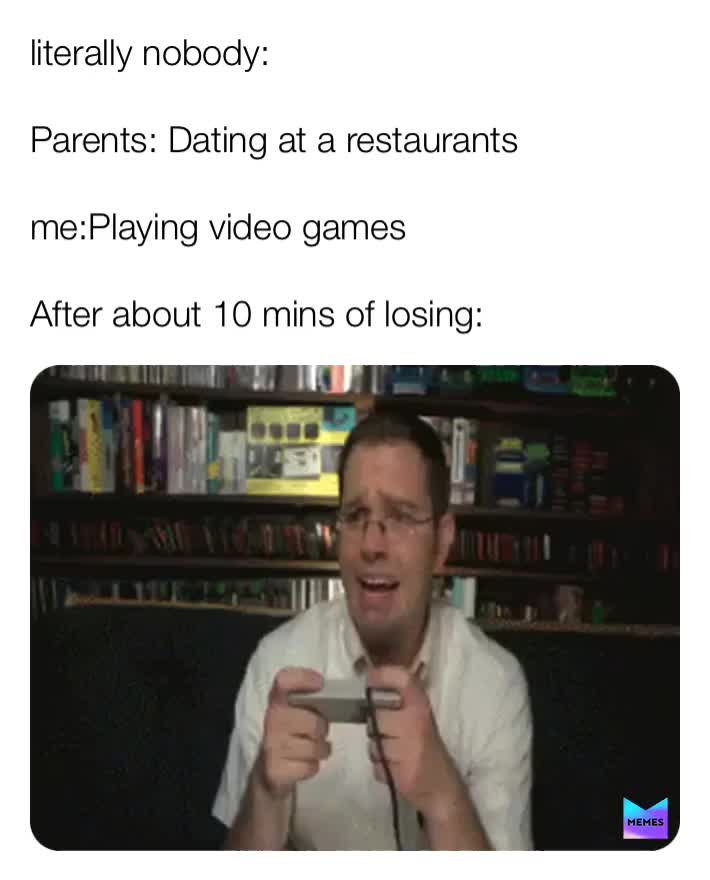 #relateable ​Startingfromthebottom   #attention  #weirdo ​Meme  #Video games