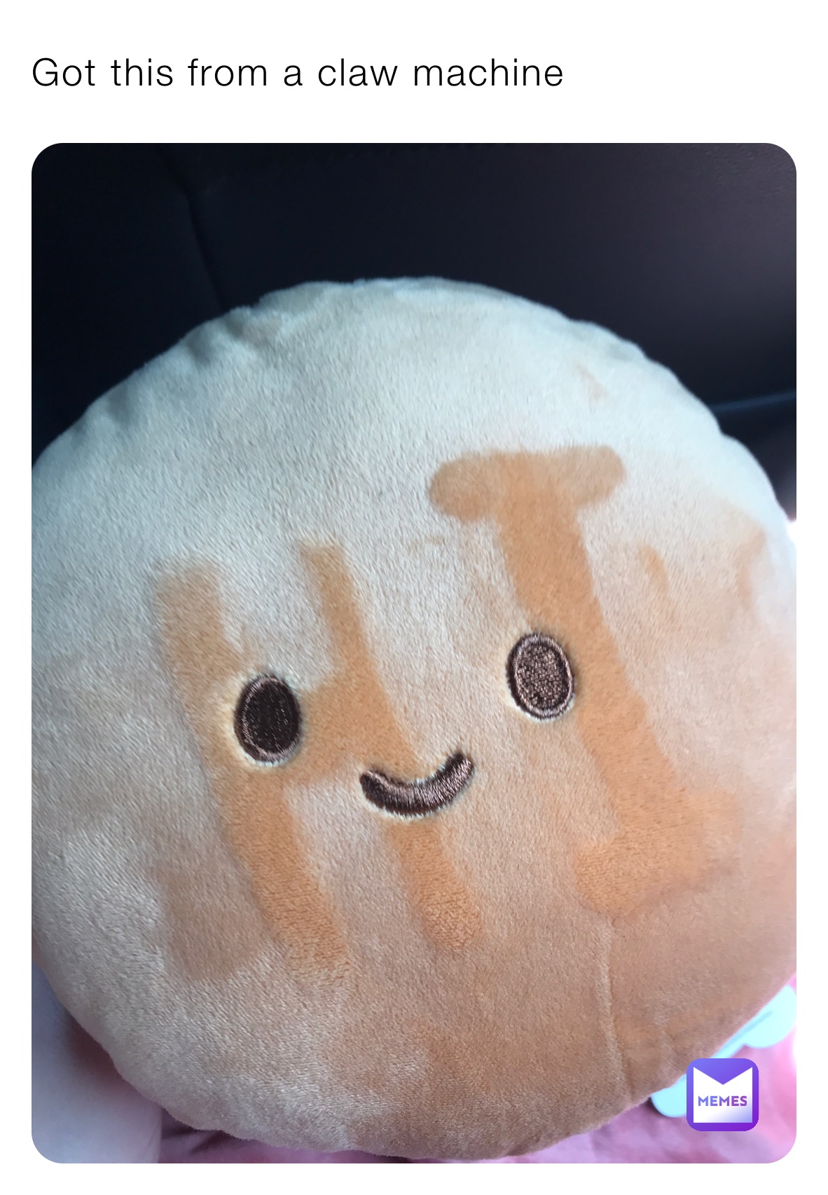 Got this from a claw machine