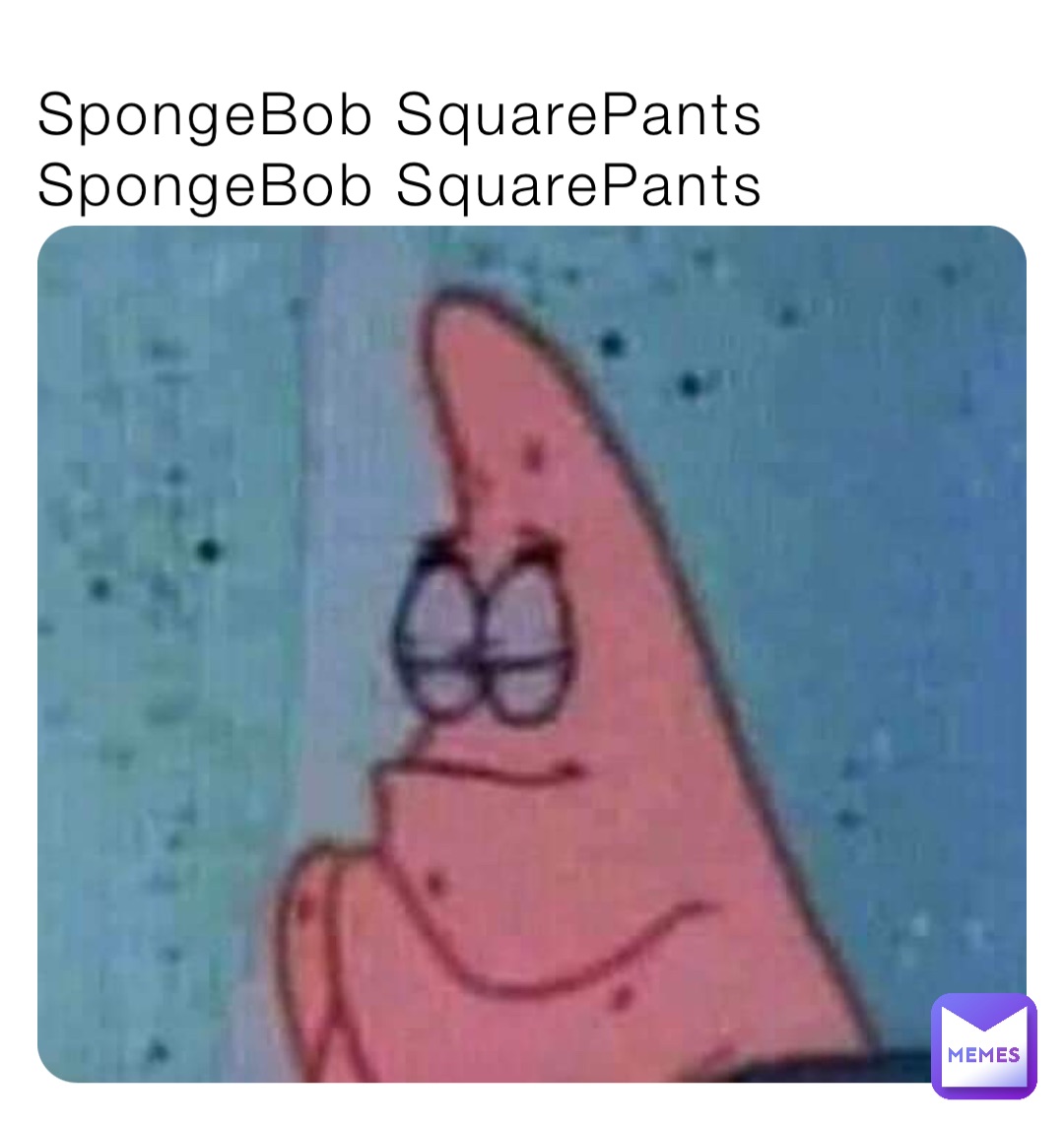 SpongeBob SquarePants SpongeBob SquarePants