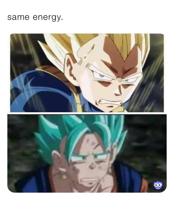 same energy.