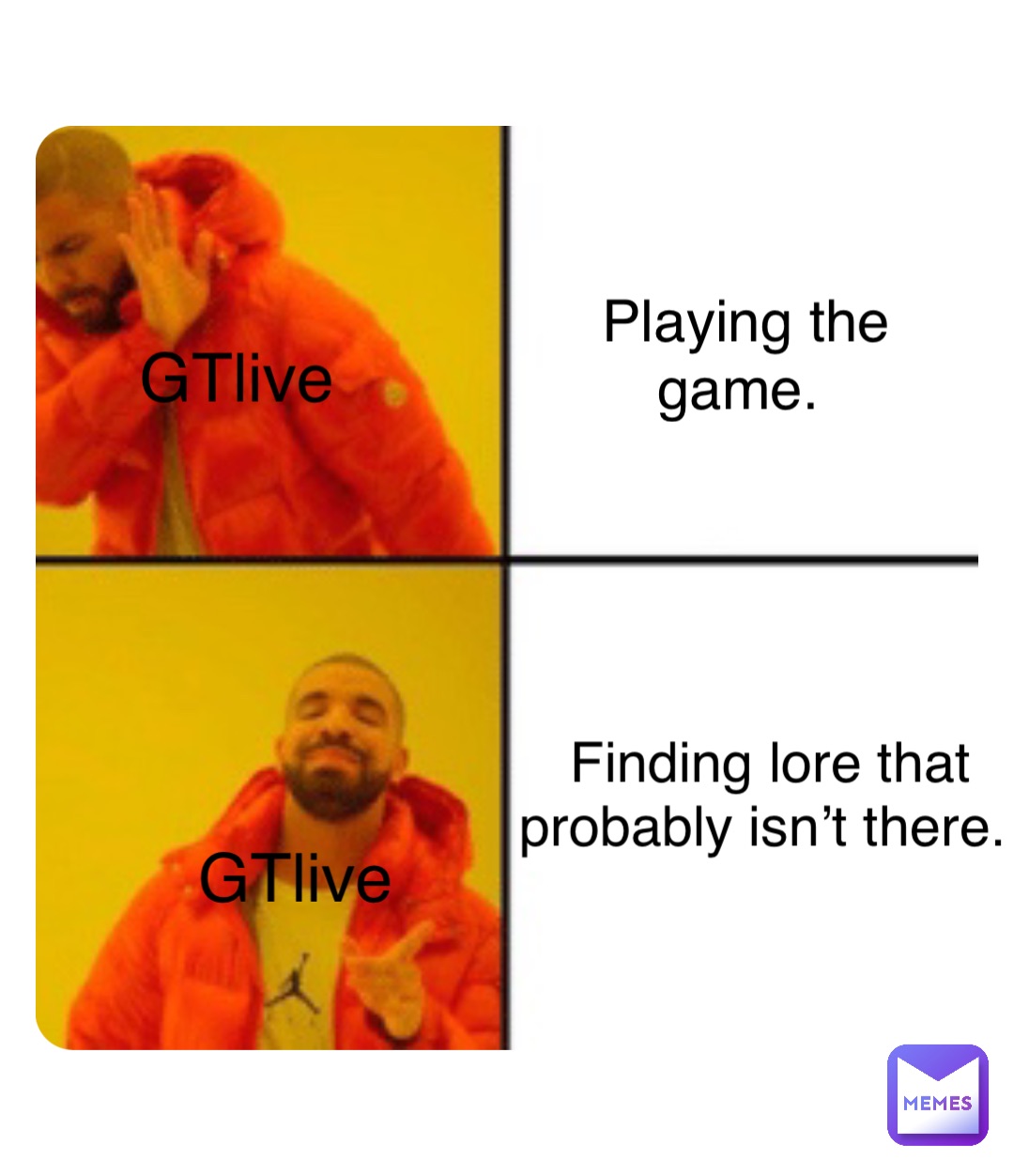 GTlive GTlive Playing the game. Finding lore that probably isn’t there.