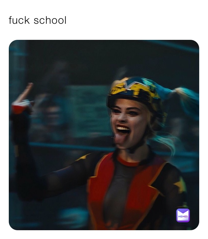 fuck school 