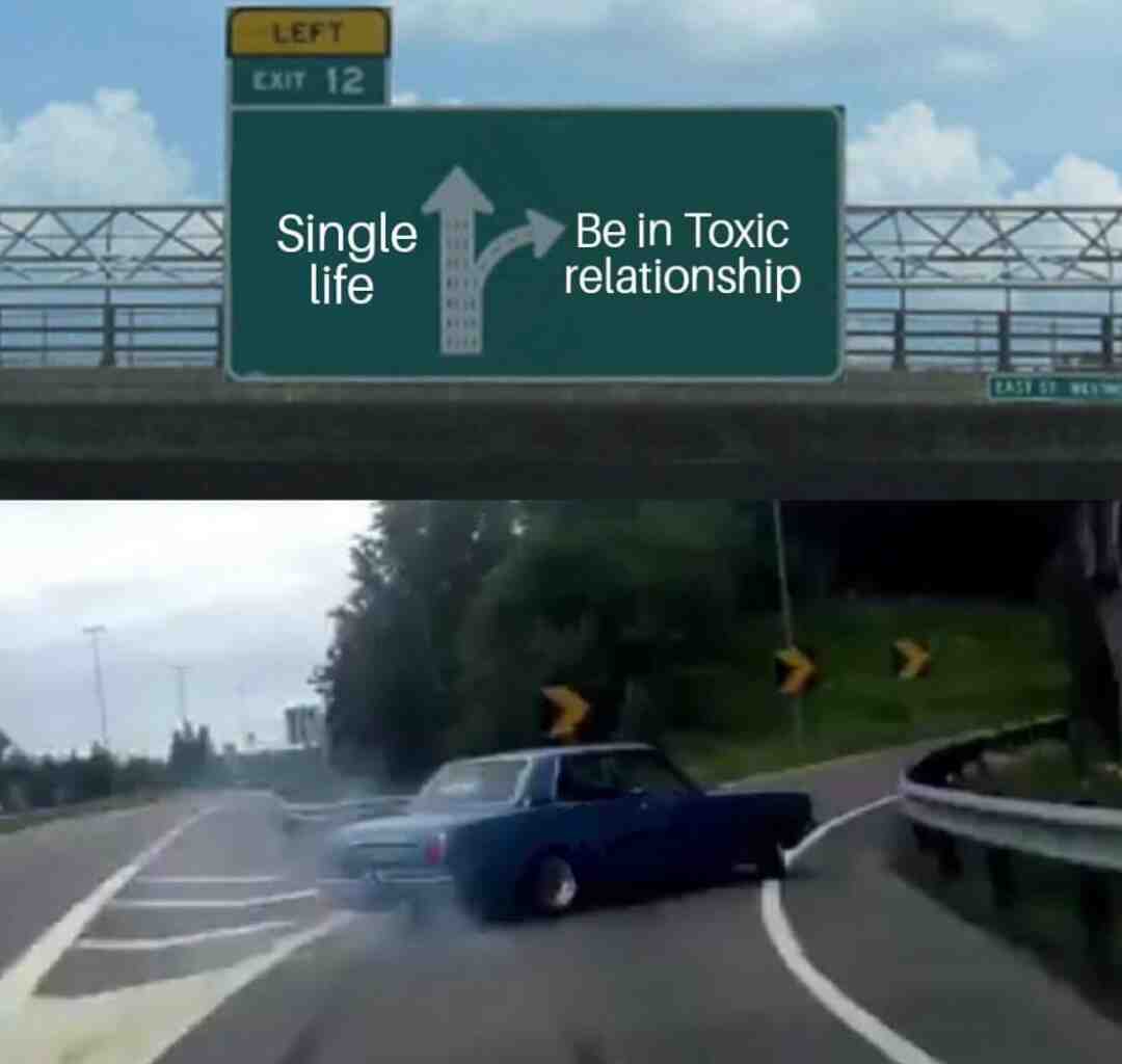 #toxicmemes #memesdaily #relationshipgoals #memestagram