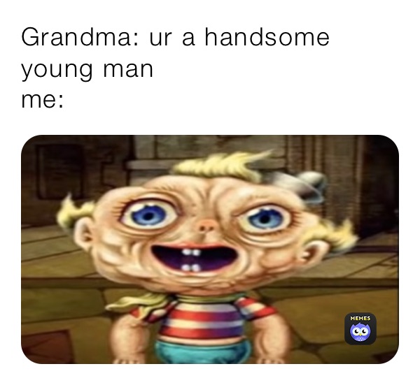 Meme by my_name_is_buttock