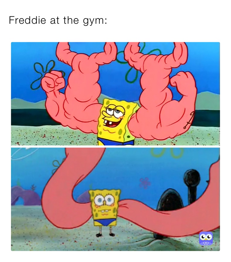Freddie at the gym: