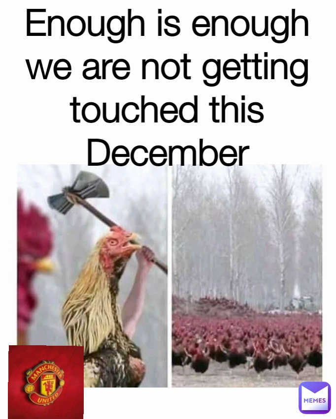 Enough is enough we are not getting touched this December