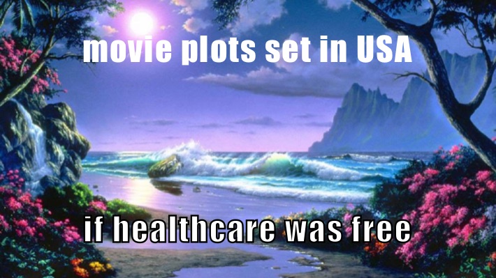 movie plots set in USA if healthcare was free