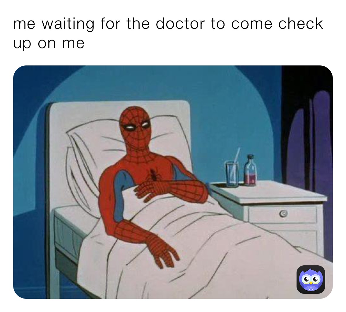 me waiting for the doctor to come check up on me