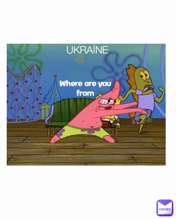 UKRAİNE Where are you from