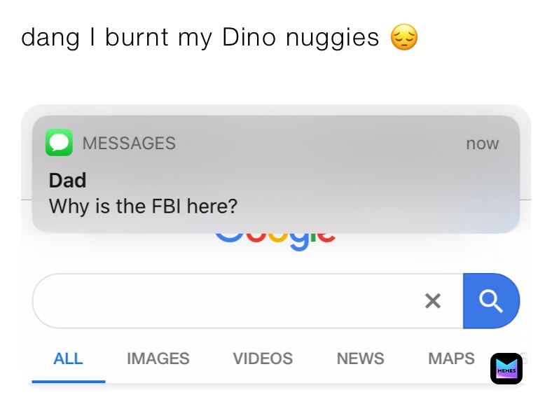 dang I burnt my Dino nuggies 😔
