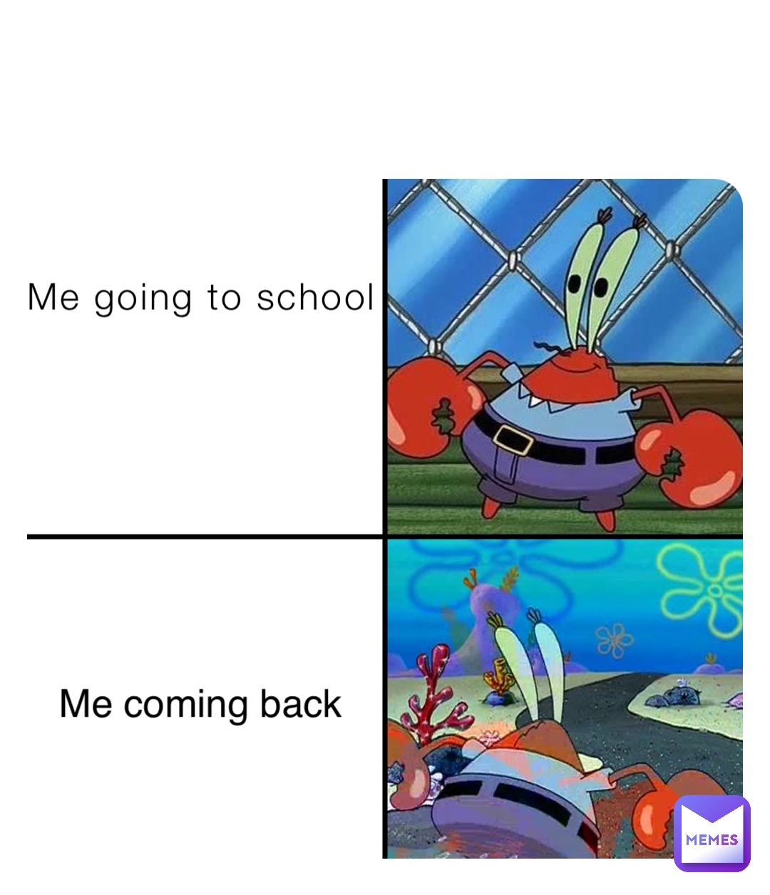 Me going to school Me coming back