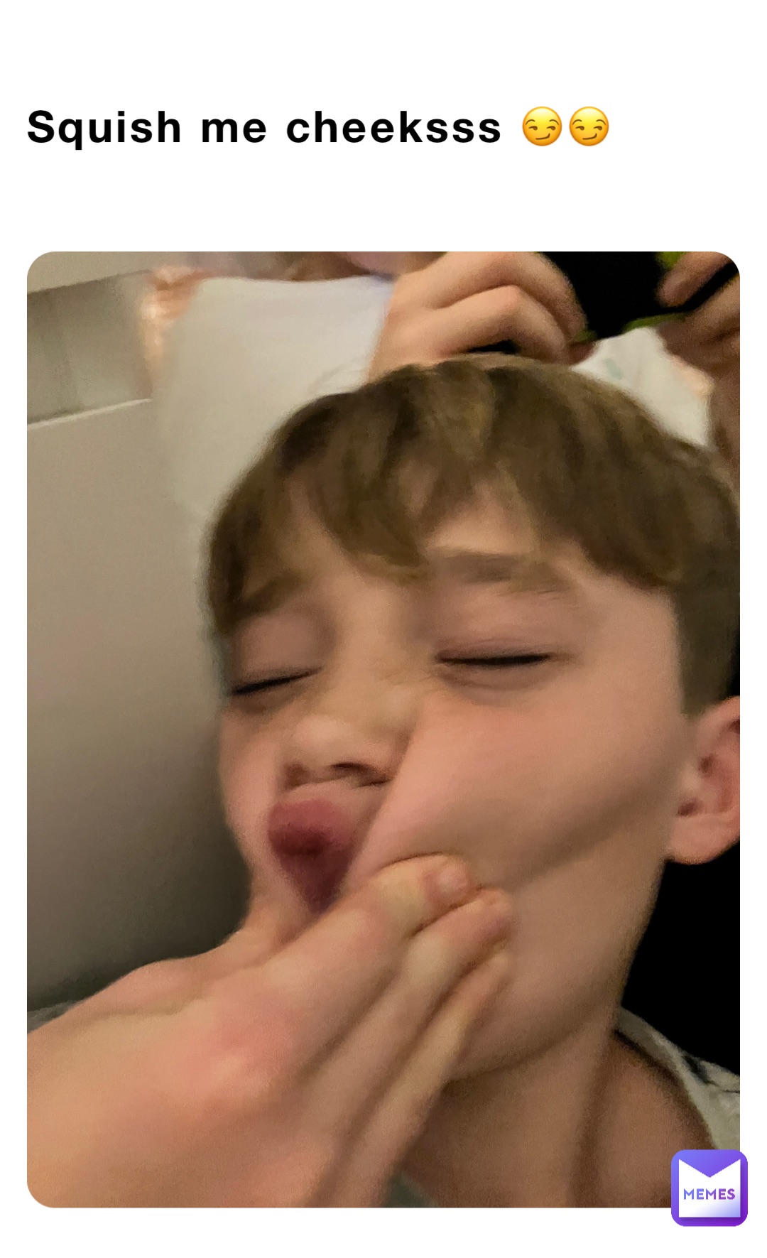 Squish me cheeksss 😏😏