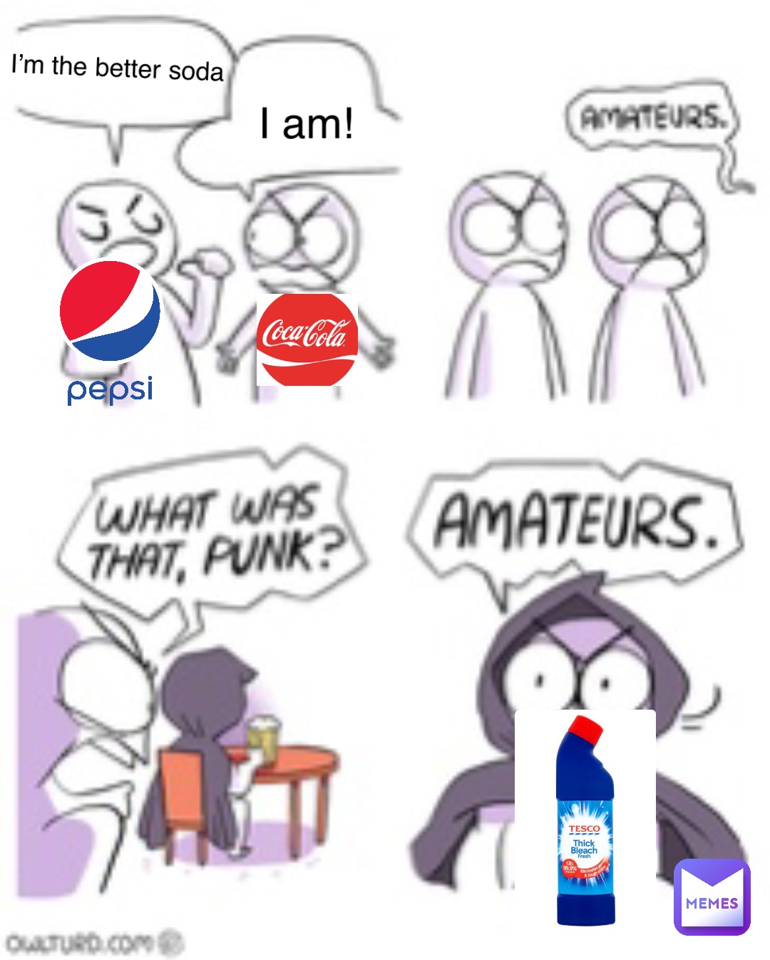 I’m the better soda I am!