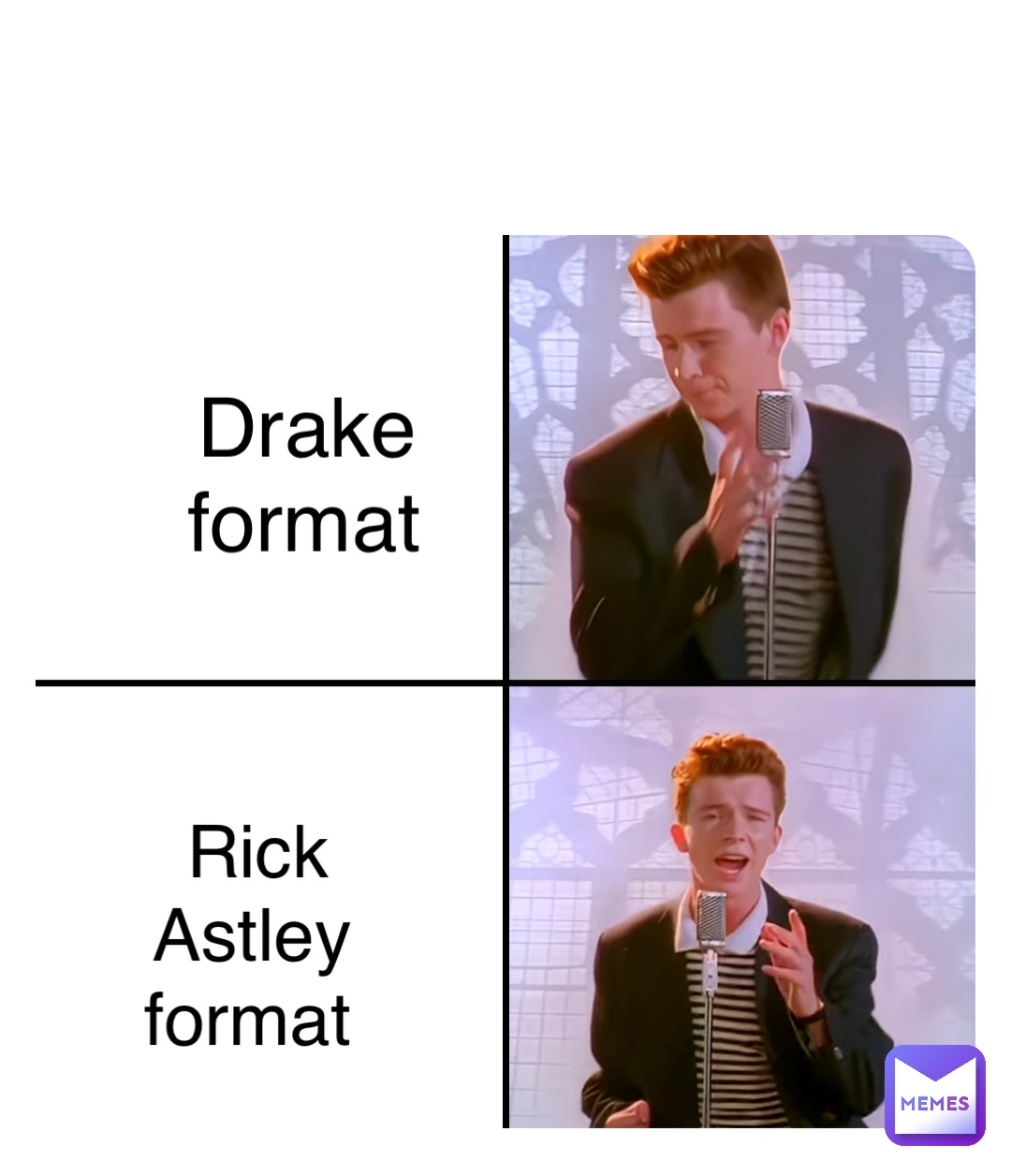 Double tap to edit Drake format Rick Astley format