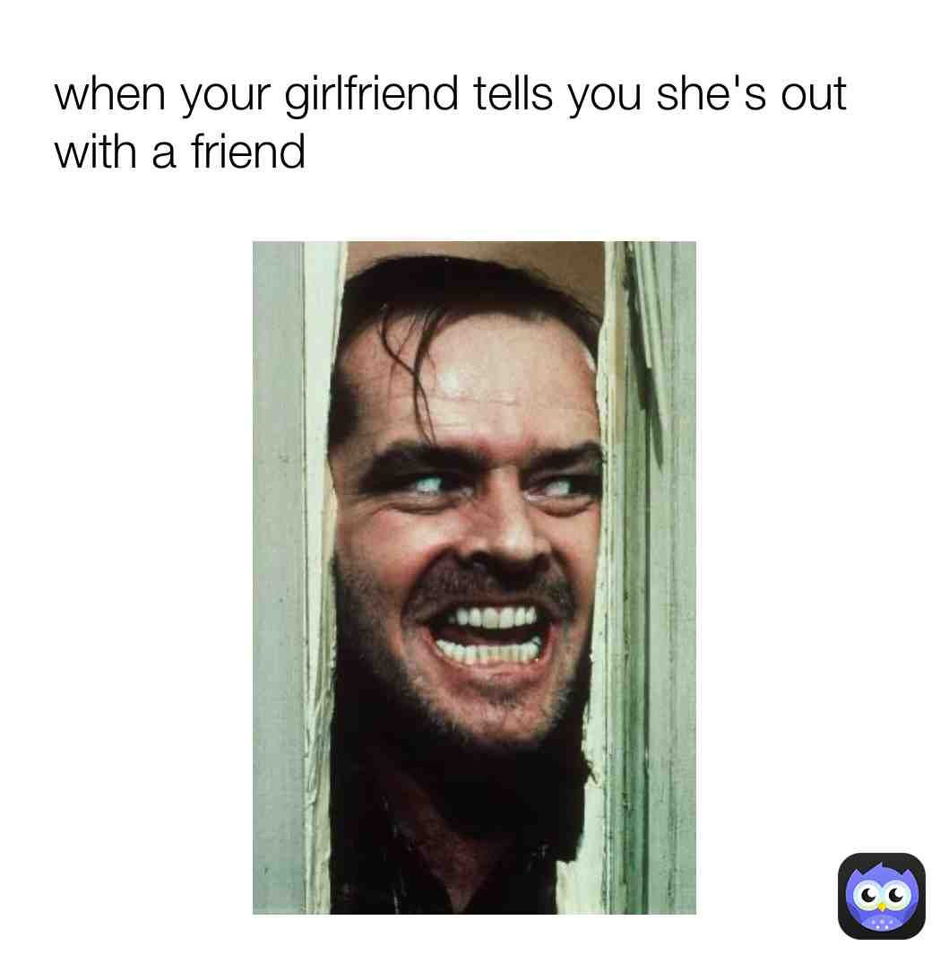 don't take it seriously, but every guy has it that way, don't say no😂  ​ #memes  #memesdaily  #follow  #like  #followme