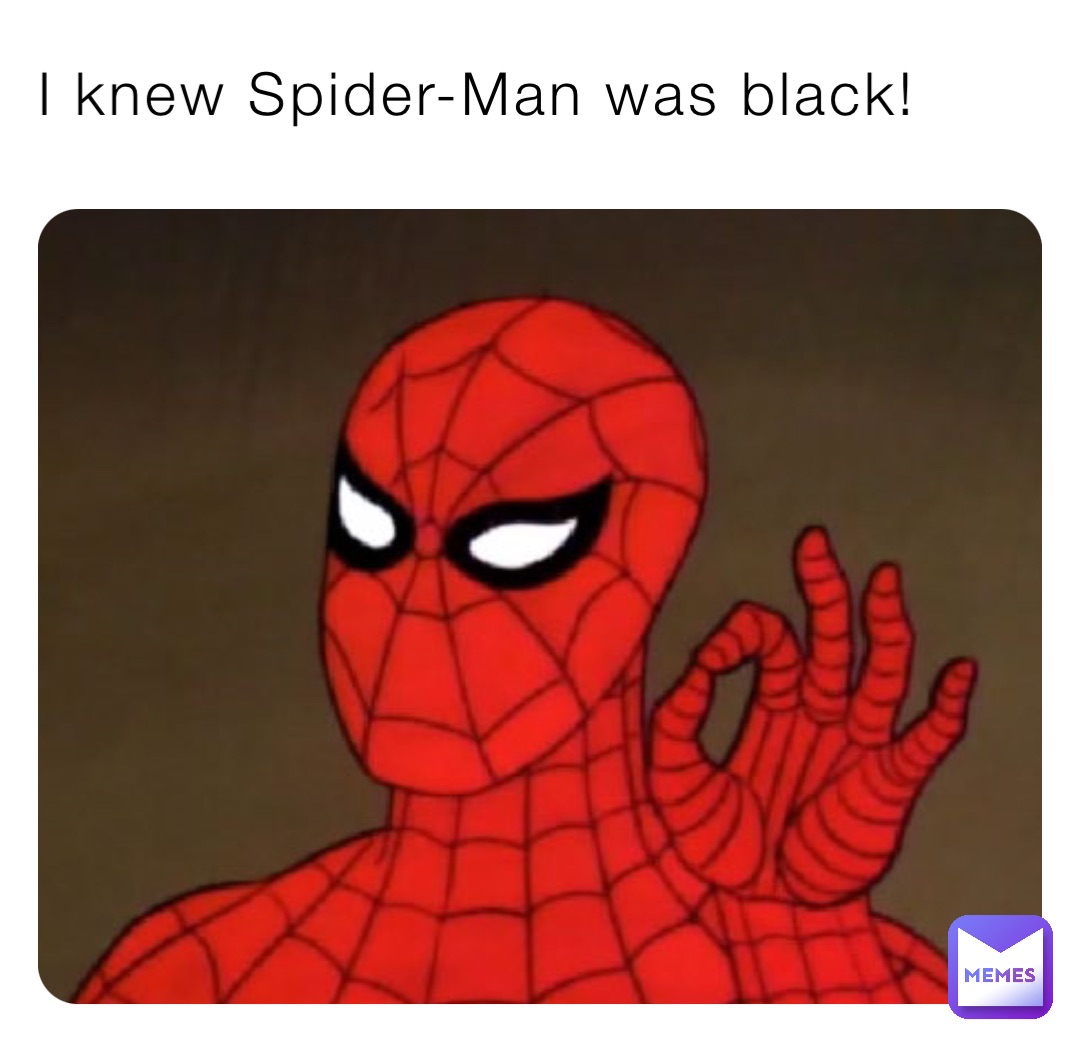 I knew Spider-Man was black!