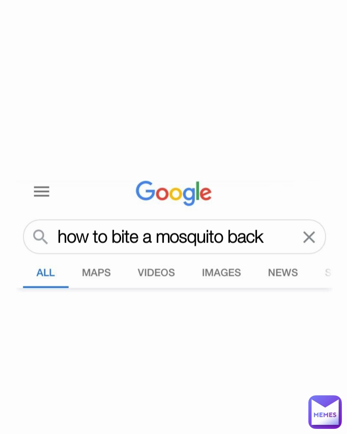 .  how to bite a mosquito back